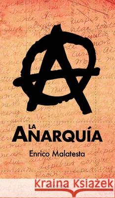 La Anarquía Malatesta, Antonio 9791029908231 Fv Editions