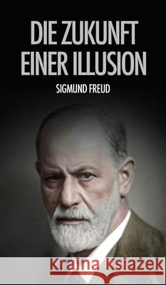 Die Zukunft einer Illusion Sigmund Freud   9791029910135 Fv Editions