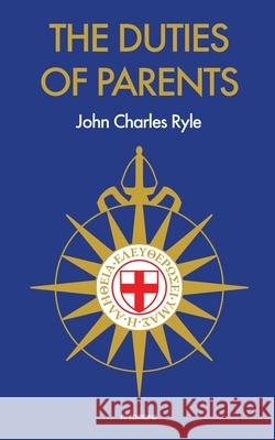The Duties of Parents John Charles Ryle   9791029910159 Fv Editions
