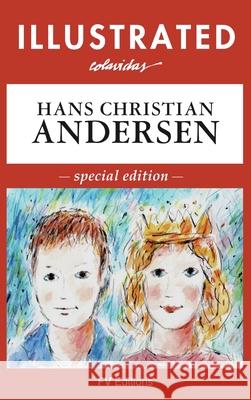 Illustrated Fairy Tales: Special Edition Illustrated by Onésimo Colavidas Andersen, Hans Christian 9791029910401 Fv Editions