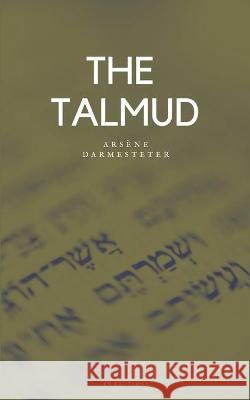 The Talmud Arsene Darmesteter   9791029911958 Fv Editions