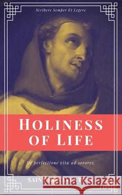 Holiness of Life (Annotated): Easy to Read Layout Saint Bonaventure   9791029912245