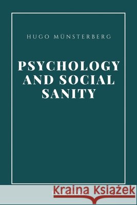 Psychology and Social Sanity: Easy-to-Read Layout Münsterberg, Hugo 9791029920257