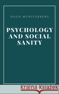Psychology and Social Sanity: Easy-to-Read Layout Münsterberg, Hugo 9791029920264
