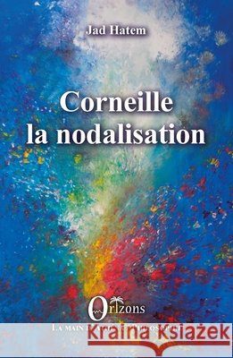 Corneille la nodalisation Hatem, Jad 9791030905977