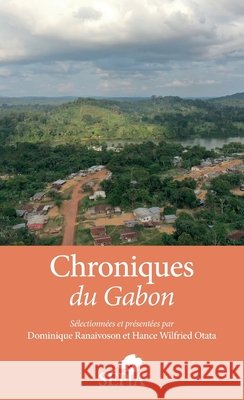 Chroniques du Gabon Ranaivoson, Dominique, Otata, Hance Wilfried 9791033405535 Sepia