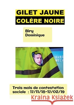 Gilet Jaune Colère Noire Biry, Dominique 9791035908775