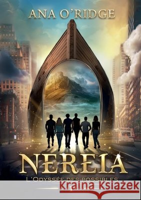 NEREIA - L'Odyssée des possibles O'Ridge, Ana 9791035983154