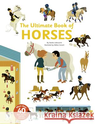 The Ultimate Book of Horses Sandra Laboucarie, Helene Convert 9791036313592