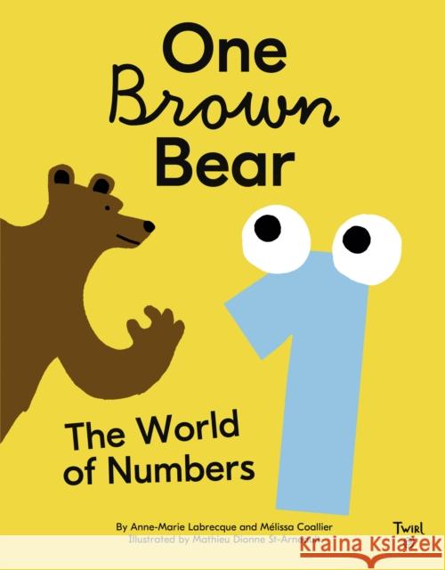 One Brown Bear: The World of Numbers Melissa Coallier 9791036358517 Tourbillon