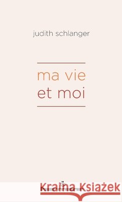 Ma vie et moi Schlanger, Judith 9791037001023 Hermann
