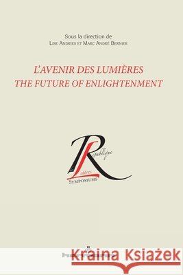 L'Avenir des Lumières: The Future of Enlightenment Andriès, Lise, Bernier, Marc André 9791037002150