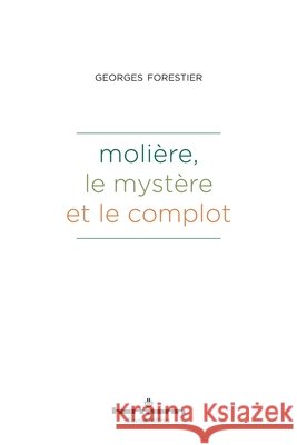 Molière, le mystère et le complot Forestier, Georges 9791037029775 Hermann