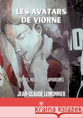 Les avatars de Viorne Jean-Claude Lemonnier 9791037751843