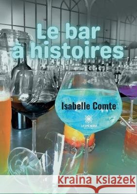Le bar à histoires Isabelle Comte 9791037772770