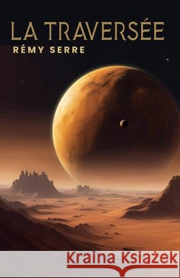 La Traversée Serre, Rémy 9791040560890