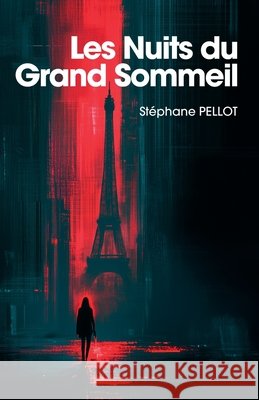 Les Nuits du Grand Sommeil Pellot, Stéphane 9791040563662