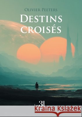Destins croisés Peeters, Olivier 9791040619710