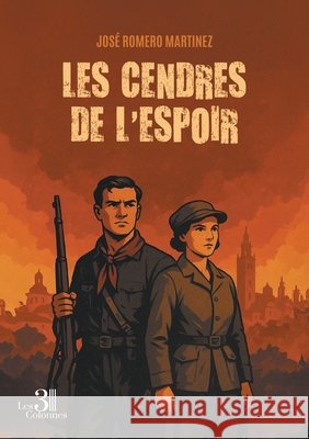 Les cendres de l'espoir Romero Martinez, José 9791040620167