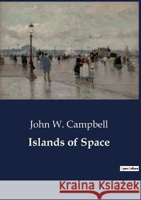 Islands of Space John W Campbell   9791041801978 Culturea