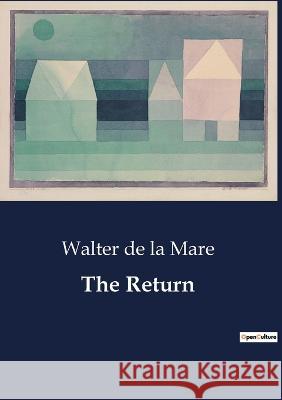 The Return Walter De La Mare   9791041806348