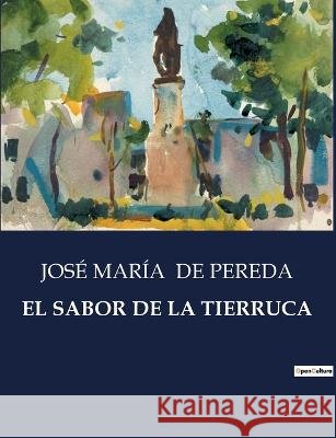 El Sabor de la Tierruca Jose Maria de Pereda   9791041808786
