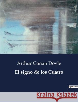 El signo de los Cuatro Sir Arthur Conan Doyle   9791041808922 Culturea