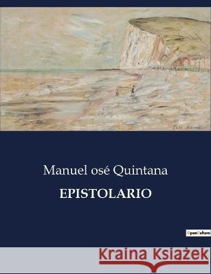 Epistolario Manuel Ose Quintana   9791041809196