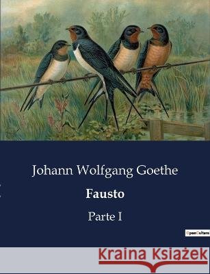 Fausto: Parte I Johann Wolfgang Goethe   9791041809493 Culturea