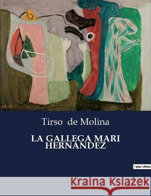 La Gallega Mari Hernandez Tirso De Molina   9791041810338