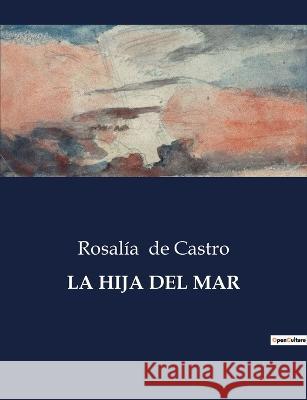 La Hija del Mar Rosalia de Castro   9791041810383 Culturea