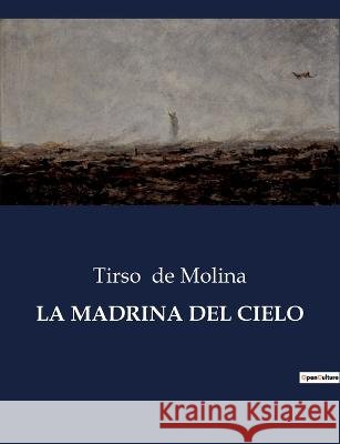 La Madrina del Cielo Tirso De Molina   9791041810529