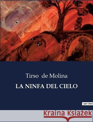 La Ninfa del Cielo Tirso De Molina   9791041810673