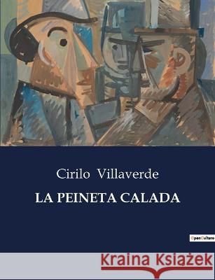 La Peineta Calada Cirilo Villaverde   9791041810727 Culturea