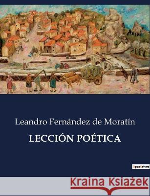 Leccion Poetica Leandro Fernandez de Moratin   9791041811298