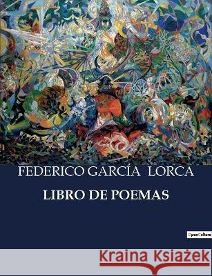 Libro de Poemas Federico Garcia Lorca   9791041811328