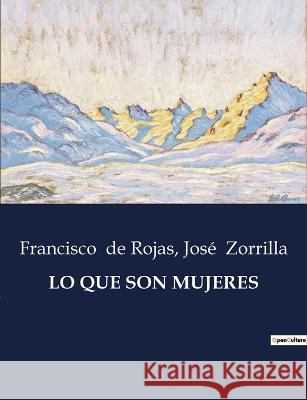 Lo Que Son Mujeres Francisco de Rojas Jose Zorrilla  9791041811359 Culturea