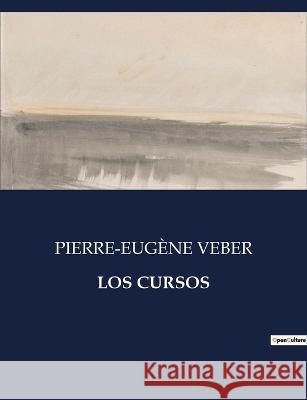 Los Cursos Pierre-Eugene Veber   9791041811427