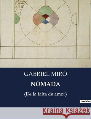 Nomada: (De la falta de amor) Gabriel Miro   9791041812066