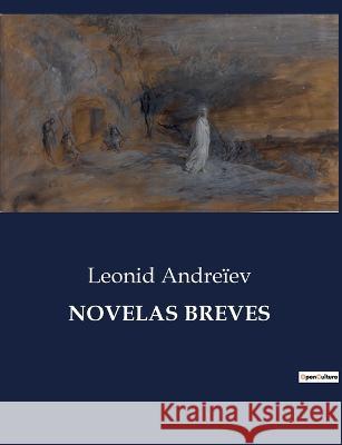 Novelas Breves Leonid Andreiev   9791041812073 Culturea