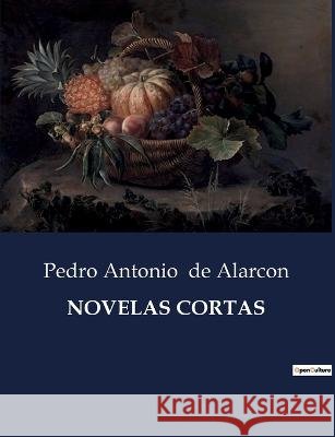 Novelas Cortas Pedro Antonio de Alarcon   9791041812080 Culturea