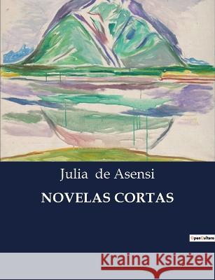 Novelas Cortas Julia De Asensi   9791041812097
