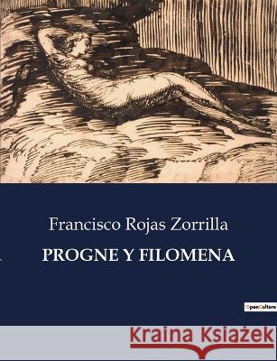 Progne Y Filomena Francisco Rojas Zorrilla   9791041812509