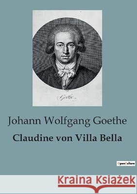 Claudine von Villa Bella Johann Wolfgang Goethe   9791041816903 Culturea