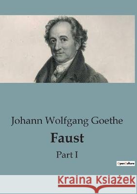 Faust: Part I Johann Wolfgang Goethe   9791041817283 Culturea
