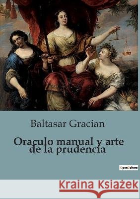 Oraculo manual y arte de la prudencia Baltasar Gracian   9791041817641 Culturea