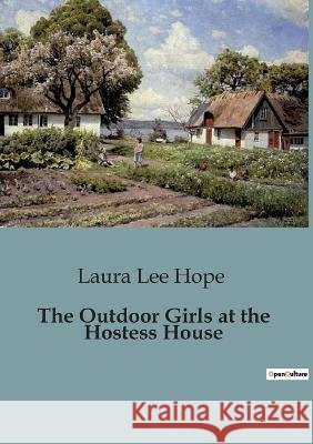 The Outdoor Girls at the Hostess House Laura Lee Hope   9791041828302 Culturea