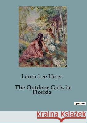The Outdoor Girls in Florida Laura Lee Hope   9791041828340 Culturea