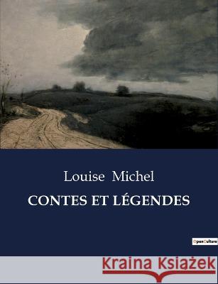 Contes Et Legendes Louise Michel   9791041830398 Culturea
