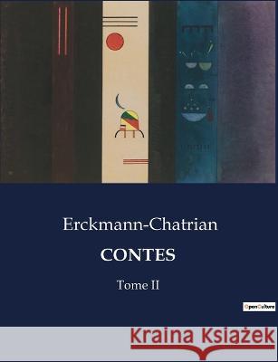 Contes: Tome II Erckmann-Chatrian   9791041830664 Culturea